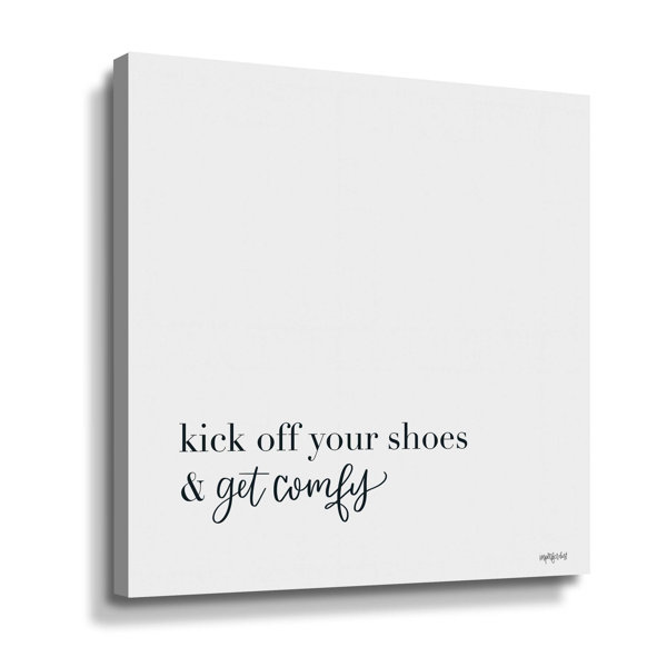 Trinx Kick Off Your Shoes Wrapped Canvas Print Wayfair